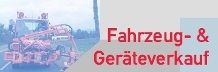 Fahrzeug- und Geräteverkauf